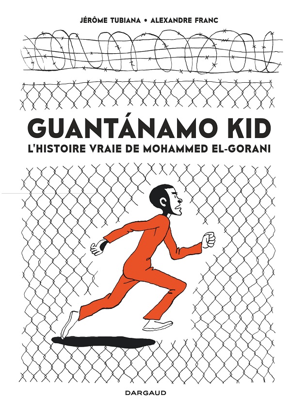 Guantanamo Kid de Jérôme Tubiana et Alexandre Franc Dargaud.jpg