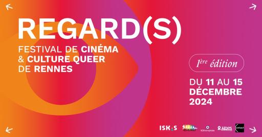 Regard(s), un nouveau festival cinéma et culture queer à Rennes !