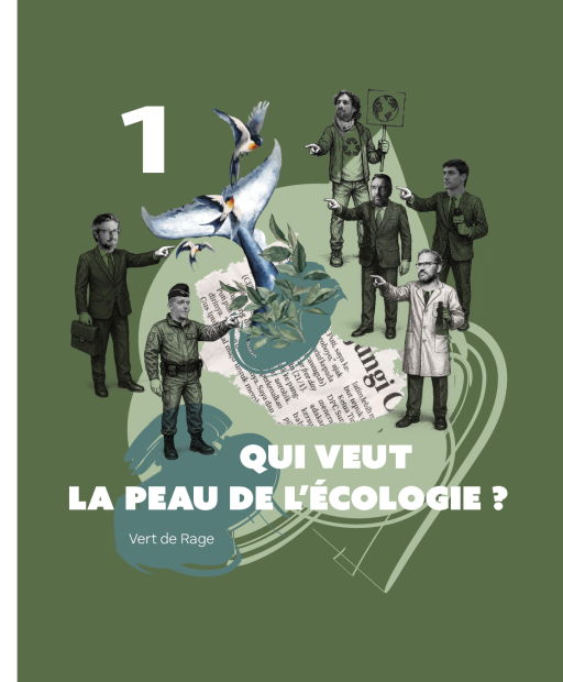Vert de rage - Episode 1 : Qui veut la peau de l'écologie ? 