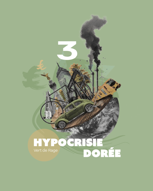 Vert de rage - Episode 3 : "Hypocrisie dorée"