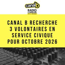 Canal B recherche 3 volontaires en service civique d'octobre à juin 2026 !