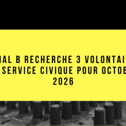 Canal B recherche 3 volontaires en service civique à partir d'octobre 2026 !