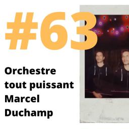 Aloha From Rennes #63 - Orchestre tout puissant Marcel Duchamp 
