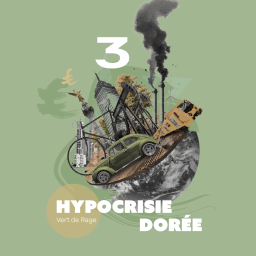 Vert de rage - Episode 3 : "Hypocrisie dorée"