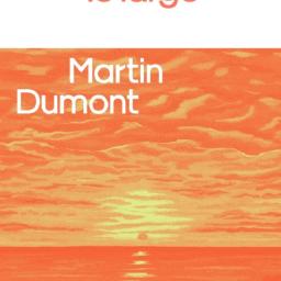 bouquet garni # 22 : Prendre le large de Martin Dumont
