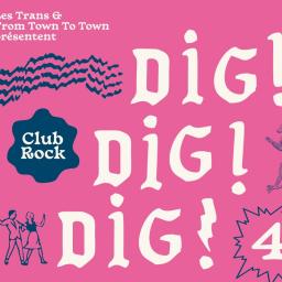 Carte blanche à DIG! DIG! DIG! (Les Trans x FTTT)