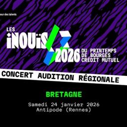 infos-concerts : Auditions Bretagne des iNOUïS du Printemps de Bourges
