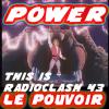 This is Radioclash #043 : Le Pouvoir