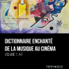 Dictionnaire enchantée de la Musique au Cinéma par Thierry Jousse