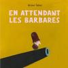 allez on lit # 82 : En attendant les barbares d'Olivier Tallec
