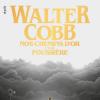allez on lit # 91 : Walter Cobb, nos chemins d’or et de poussière de Mathilde de Lagausie / Club Vacances de L'Armada Productions - Justine Loirat, itv