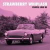strawberry whiplash lp