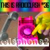 This is Radioclash #036 : Le Téléphone 2